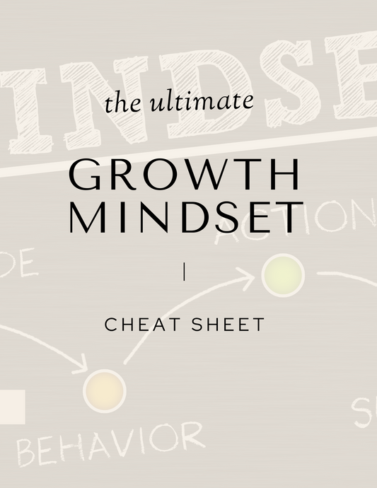 The Growth Mindset Cheat Sheet